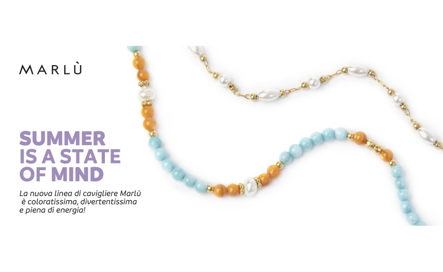 Summer is a state of mind: la nuova collezione di cavigliere Marlù Summer is a state of mind: la nuova collezione di cavigliere Marlù