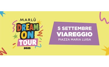 Marlù Dream On Tour 2025 - Viareggio Marlù Dream On Tour 2025 - Viareggio