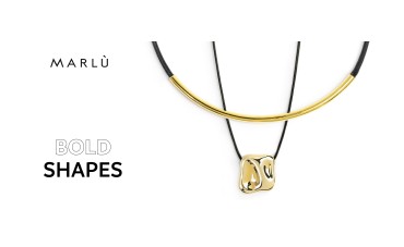 Bold Shapes: scopri la nuova collezione Marlù! Bold Shapes: scopri la nuova collezione Marlù!